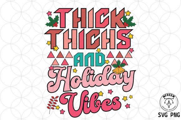 Thick Thighs Holiday Vibes Christmas SVG Review for Real Projects